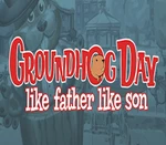 Groundhog Day: Like Father Like Son Steam CD Key