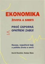 Ekonomika života a smrti - Sanjay Basu, David Stuckler