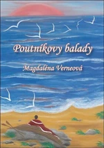 Poutníkovy balady - Magdaléna Verneová