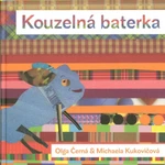 Kouzelná baterka - Olga Černá, Michaela Kukovičová