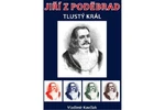 Jiří z Poděbrad - Vladimír Kavčiak