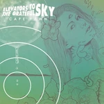 Elevators To The Grateful Sky - Cape Yawn (LP)