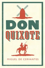 Don Quixote - Miguel de Cervantes y Saavedra