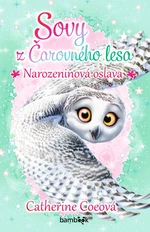 Kniha: Sovy z Čarovného lesa - Narozeninová oslava od Coeová Catherine