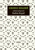 Chodci zeleně - Radim Kopáč