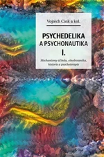 Psychedelika a psychonautika I. - Vojtěch Cink