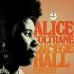 Alice Coltrane – The Carnegie Hall Concert [Live] LP