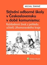 Střední odborné školy v Československu v době komunismu - Michal Šimáně