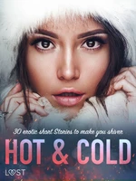 Hot & Cold: 30 Erotic Short Stories To Make You Shiver - LUST authors - e-kniha