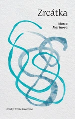 Zrcátka - Marta Marinová