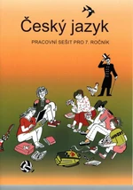 Český jazyk pro 7. ročník – pracovní sešit - Zdeněk Topil, Vladimíra Bičíková, František Šafránek