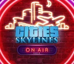 Cities: Skylines - On Air Radio DLC Steam CD Key