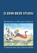 O zemi beze studu - Max Kašparů, Jan Horalecký