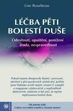 Léčba pěti bolestí duše - Lise Bourbeau