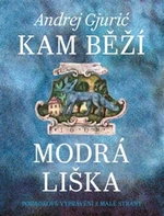 Kam běží modrá liška - Jan Černý, Andrej Gjurič