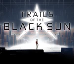 Trails of the Black Sun Steam CD Key