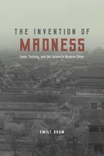 The Invention of Madness