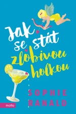 Jak se stát zlobivou holkou - Sophie Ranaldová - e-kniha