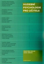 Hudební psychologie pro učitele - Hana Váňová, František Sedlák