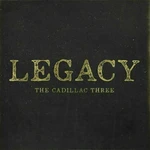 The Cadillac Three - Legacy (LP)