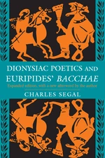 Dionysiac Poetics and Euripides' Bacchae