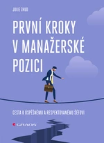 Kniha: První kroky v manažerské pozici od Zhuo Julie