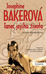 Kniha: Josephine Bakerová – Tanec jejího života od Weinberg Juliana