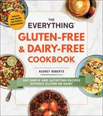 The Everything Gluten-Free & Dairy-Free Cookbook