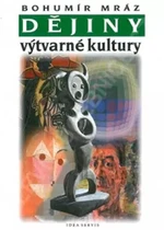 Dějiny výtvarné kultury 4 - Bohumír Mráz