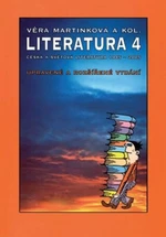 Literatura 4 pro SŠ učebnice - Věra Martínková