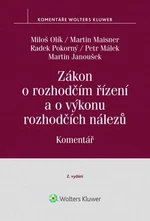 Zákon o rozhodčím řízení a o výkonu rozhodčích nálezů Komentář - Petr Málek, Martin Maisner, Miloš Olík, Radek Pokorný, Martin Janoušek