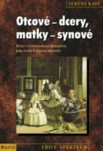 Otcové - dcery, matky - synové - Verena Kastová