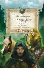 Hraničářův učeň 12 - Královská hraničářka - John Flanagan - e-kniha