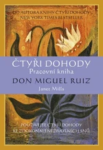 Čtyři dohody Pracovní kniha 2.v - Don Miguel Ruiz, Janet Millsová