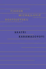 Bratři Karamazovovi - Fjodor Michajlovič Dostojevskij - e-kniha