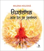 Buddha...ale to je jedno - Milena Holcová