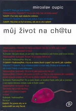 Můj život na ch@tu - Miroslav Oupic