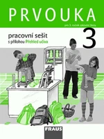 Prvouka 3 pracovní sešit - Iva Frýzová, Michaela Dvořáková, Jana Stará