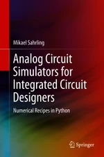 Analog Circuit Simulators for Integrated Circuit Designers