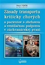 Zásady transportu kriticky chorých a pacientov s obehovou a ventilačnou podporou - Pavol Török