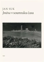 Jména v soumraku času - Jan Suk