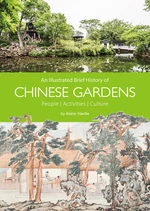 An Illustrated Brief History of Chinese Gardens