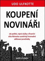 Koupení novináři - Udo Ulfkotte