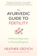 The Ayurvedic Guide to Fertility