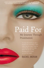 Paid For â My Journey through Prostitution