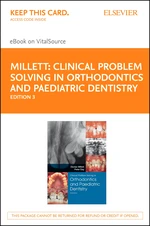 Clinical Problem Solving in Orthodontics and Paediatric Dentistry E-Book