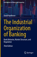 The Industrial Organization of Banking