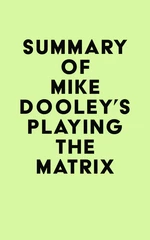 Summary of Mike Dooley's Playing the Matrix