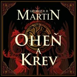 Oheň a krev I. - George R.R. Martin - audiokniha