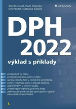 DPH 2022 - výklad s příklady - Svatopluk Galočík, Oto Paikert, Zdeněk Kuneš, Pavla Polanská